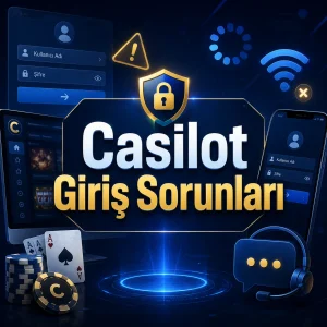 Casilot Giriş Sorunları